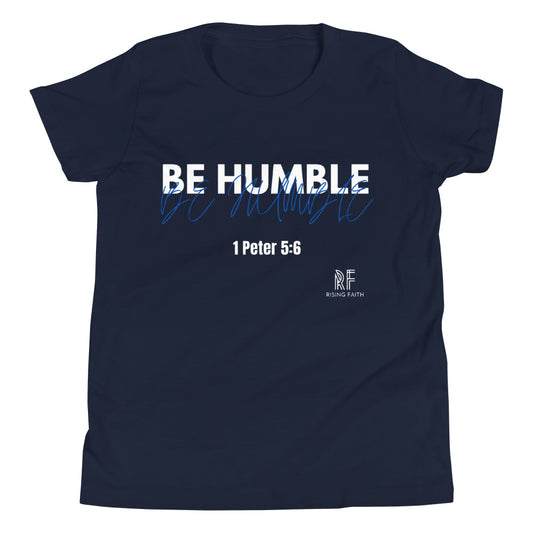 Be Humble Youth Short Sleeve T-Shirt - Rising Faith Brand