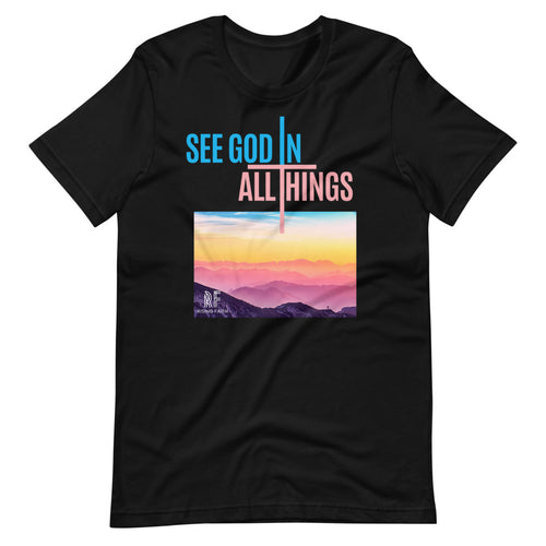 See God in All Things Unisex T-Shirt - Rising Faith Brand